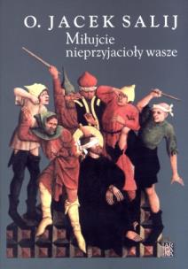 Okładka książki Miłujcie nieprzyjacioły wasze