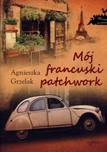 Okładka książki Mój francuski patchwork