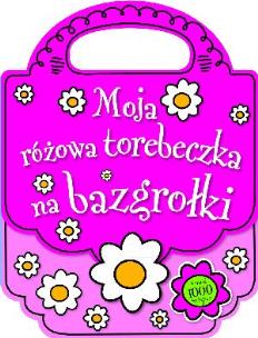 Okładka książki Moja różowa torebeczka na bazgrołki
