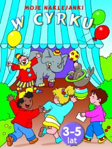 Okładka książki Moje naklejanki. W cyrku