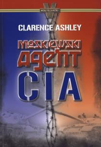 Okładka książki Moskiewski Agent CIA