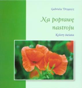Okładka książki Na poprawę nastroju. Kolory świata