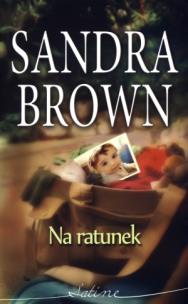 Okładka książki Na ratunek - Sandra Brown