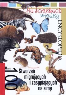 Okładka książki Na ścieżkach wiedzy. 100 stworzeń migrujących
