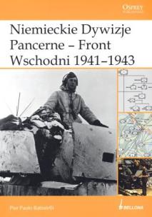 Okładka książki Niemieckie Dywizje Pancerne - Front Wschodni 1941-1943