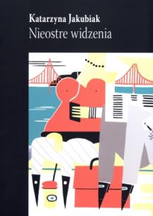 Okładka książki Nieostre widzenia