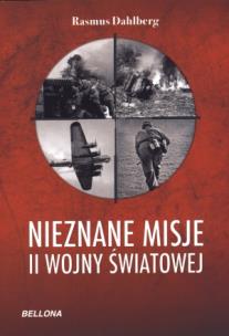 Okładka książki Nieznane misje II wojny światowej