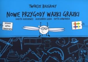 Okładka książki Nowe przygody Ważki Grażki. Twórcze bazgroły