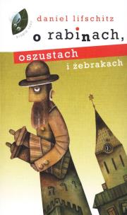 Okładka książki O rabinach oszustach i żebrakach