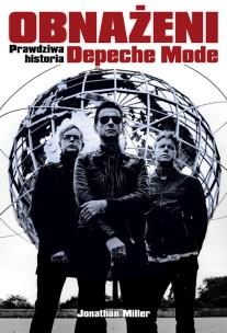 Okładka książki Obnażeni. Prawdziwa historia Depeche Mode