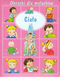 Okładka książki Obrazki dla maluchów - Ciało