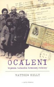 Okładka książki Ocaleni. Wojenna tułaczka kresowej rodziny