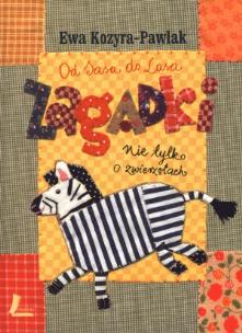 Okładka książki Od Sasa do Lasa. Zagadki nie tylko o zwierzętach