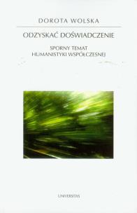 Okładka książki Odzyskać doświadczenie. Sporny temat humanistyki..