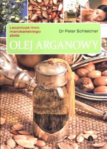 Okładka książki Olej arganowy. Lecznicza moc marokańskiego złota