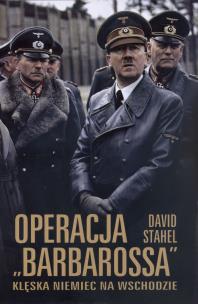 Okładka książki Operacja ''Barbarossa''. Klęska Niemiec na wschodzie