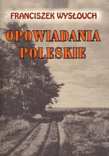 Okładka książki Opowiadania Poleskie LTW