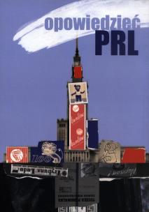 Okładka książki Opowiedzieć PRL