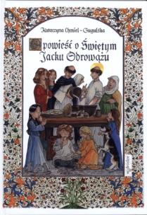 Okładka książki Opowieść o Świętym Jacku Odrowążu