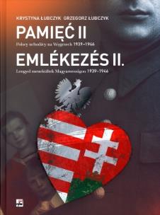 Okładka książki Pamięć II Polscy uchodźcy na Węgrzech 1939-1946