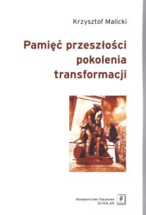 Okładka książki Pamięć przeszłości pokolenia transformacji