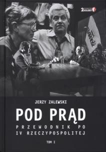 Okładka książki Pod prąd T1 Przewodnik po IV RP