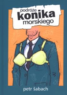 Okładka książki Podróże konika morskiego - Petr Sabach