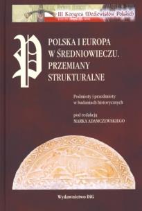 Okładka książki Polska i Europa w średniowieczu Przemiany strukturalne