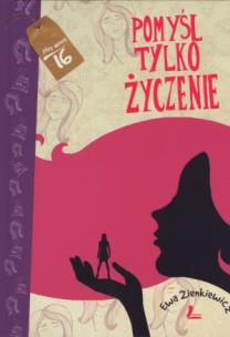 Okładka książki Pomyśl tylko życzenie