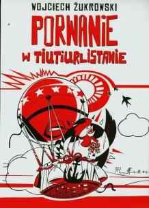 Okładka książki Porwanie w Tiutiurlistanie