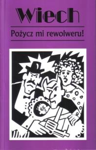 Okładka książki Pożycz mi rewolweru!