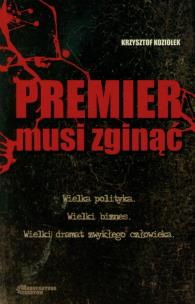 Okładka książki Premier musi zginąć