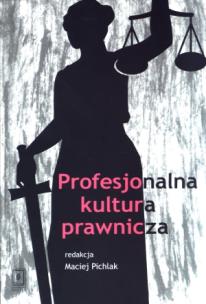 Okładka książki Profesjonalna kultura prawnicza