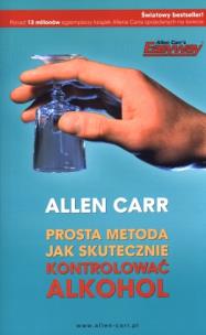 Okładka książki Prosta metoda jak skutecznie kontrolować alkohol