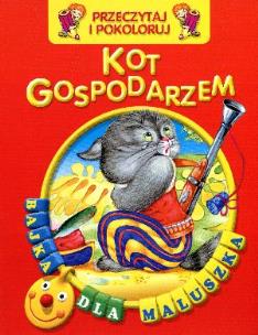 Okładka książki Przeczytaj i pokoloruj. Bajka...Kot gospodarzem