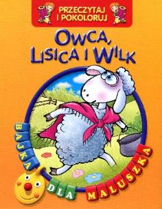 Okładka książki Przeczytaj i pokoloruj. Bajka..Owca, lisica i wilk