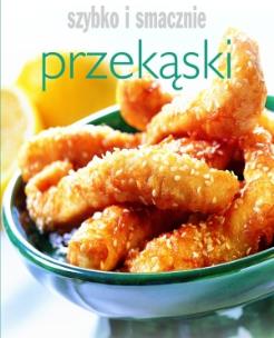 Okładka książki Przekąski. Szybko i smacznie