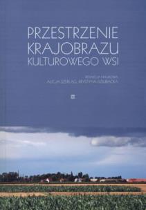 Okładka książki Przestrzenie krajobrazu kulturowego wsi