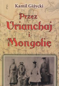 Okładka książki Przez Urianchaj i Mongolię BR w.2011