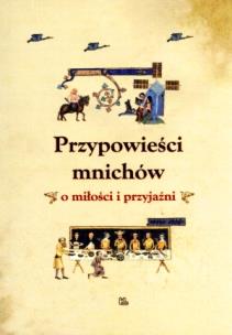Okładka książki Przypowieści mnichów o miłości i przyjaźni