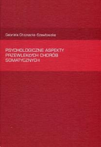 Okładka książki Psychologiczne aspekty przewlekłych chorób somatycznych