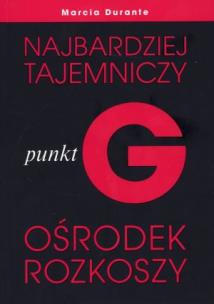 Okładka książki Punkt G. Najbardziej tajemniczy ośrodek rozkoszy