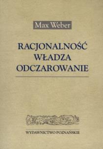 Okładka książki Racjonalność. Władza. Odczarowanie