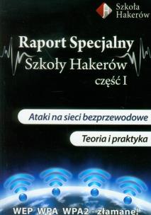 Okładka książki Raport specjalny szkoły hakerów część 1 z płytą DVD