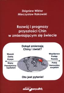 Okładka książki Rozwój i prognozy przyszłosci Chin w zmieniającym się świecie