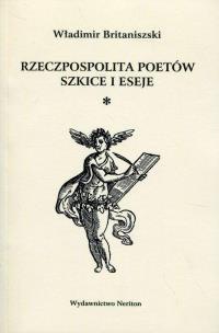 Okładka książki Rzeczpospolita poetów Szkice i eseje