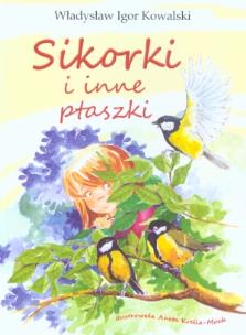 Okładka książki Sikorki i inne ptaszki