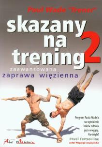 Skazany na trening 2. Autor: Paul Wade. Multiszop.pl Okładka książki Skazany na trening 2