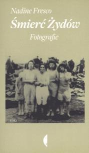 Okładka książki Śmierć Żydów. Fotografie