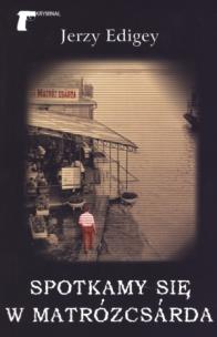 Okładka książki Spotkamy się w Matrózcsarda